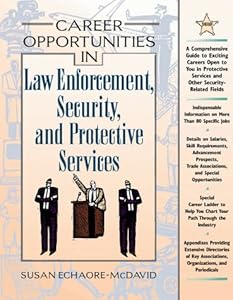 Career Opportunities in Law Enforcement, Security, and Protective Services
