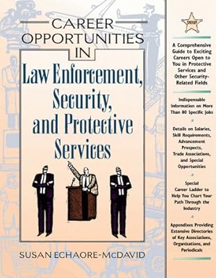 Career Opportunities in Law Enforcement, Security, and Protective Services