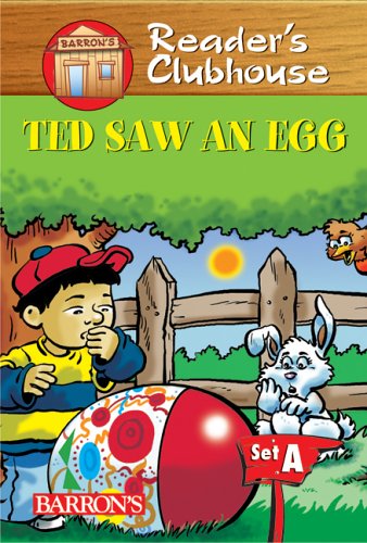 Ted Saw an Egg (Reader's Clubhouse: Level 1) by Judy Kentor Schmauss