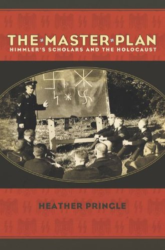 The Master Plan: Himmler's Scholars and the Holocaust by Heather Pringle