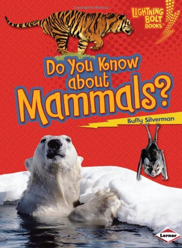 Do You Know about Mammals? by Buffy Silverman