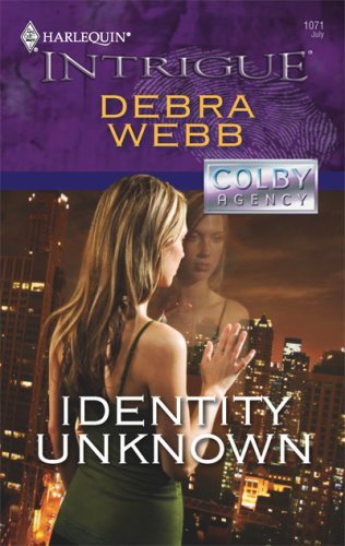 Identity Unknown (The Colby Agency Book 31) by Debra Webb