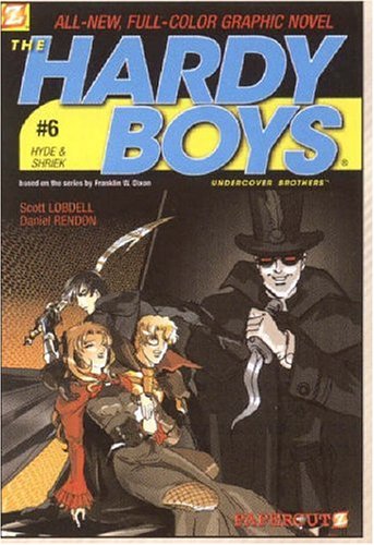 Hyde & Shriek (Hardy Boys Graphic Novels: Undercover Brothers #6) (v. 6) by Scott Lobdell