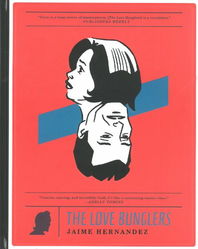 The Love Bunglers by Jaime Hernandez