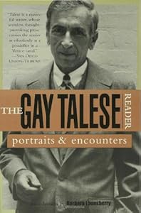 The Gay Talese Reader: Portraits and Encounters