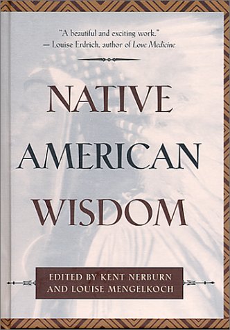 Native American Wisdom (Classic Wisdom Collections) by Kent Nerburn