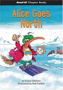 Alice Goes North (Read-It! Chapter Books)