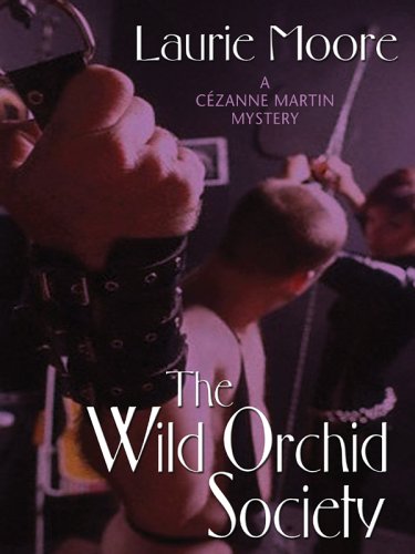 Wild Orchid Society (Five Star First Edition Mystery) by Laurie Moore