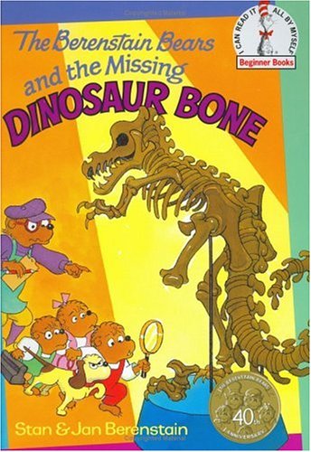 The Berenstain Bears and the Missing Dinosaur Bone by Stan Berenstain