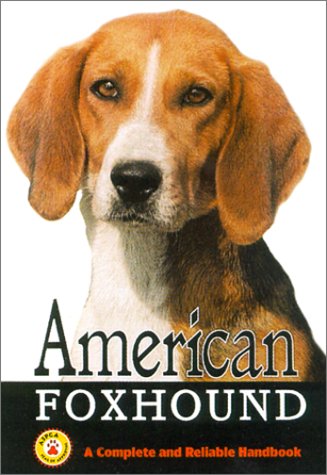 American Foxhound: A Complete and Reliable Handbook by Robert Smith