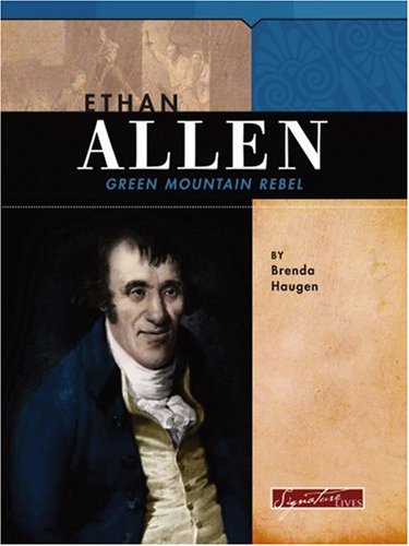 Ethan Allen (Signature Lives) by Brenda Haugen
