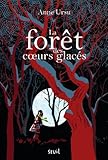 La forêt des coeurs glacés par Anne Ursu La forêt des coeurs glacés par Anne Ursu