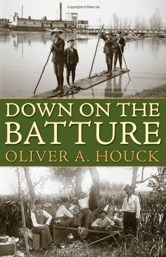 Down on the Batture by Oliver A. Houck