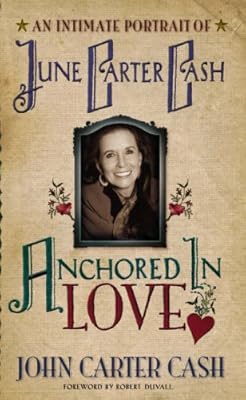 Anchored In Love: An Intimate Portrait of June Carter Cash