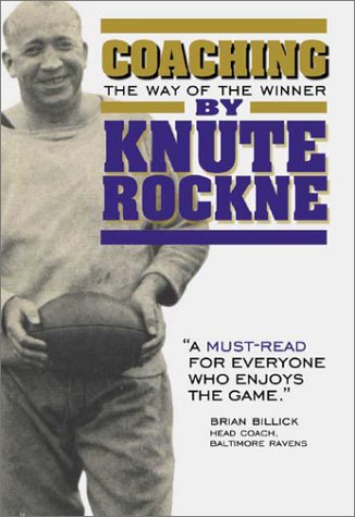 Coaching: The Way of the Winner by Knute Kenneth Rockne