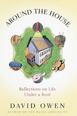 Around the House : Reflections on Life Under a Roof