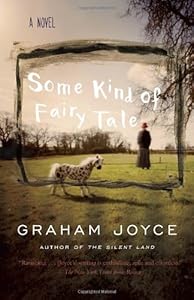 Some Kind of Fairy Tale: A Novel