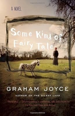 Some Kind of Fairy Tale: A Novel