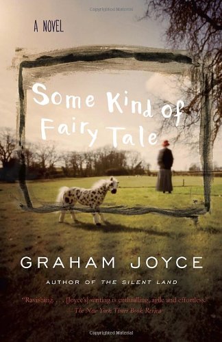 Some Kind of Fairy Tale by Graham Joyce