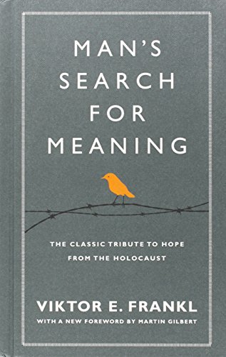 Man's Search For Meaning by Viktor E Frankl