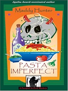 Pasta Imperfect: A Passport To Peril Mystery
