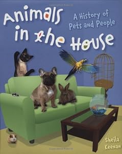 Animals in the House: A History of Pets and People