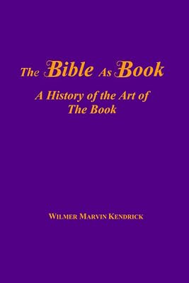 The Bible: A History of the Art of The Book