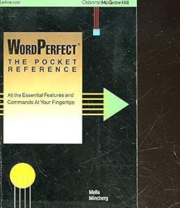 WordPerfect: The Pocket Reference by Mella Mincberg