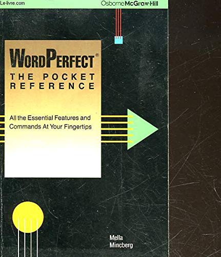 WordPerfect: The Pocket Reference by Mella Mincberg