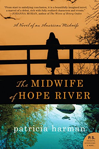The Midwife of Hope River: A Novel of an American Midwife by Patricia Harman