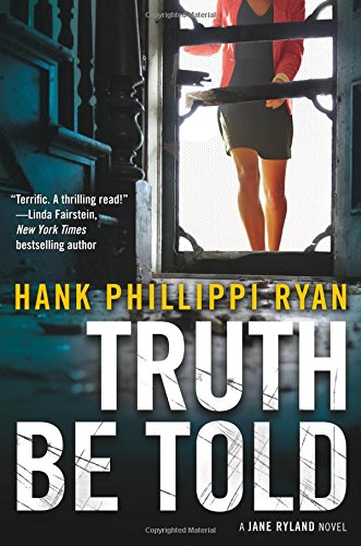 Truth Be Told: A Jane Ryland Novel by Hank Phillippi Ryan