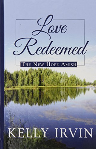 Love redeemed by Kelly Irvin