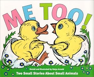 Me Too!: Two Small Stories about Small Animals