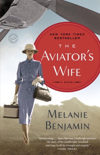 The Aviator's Wife: A Novel by Melanie Benjamin