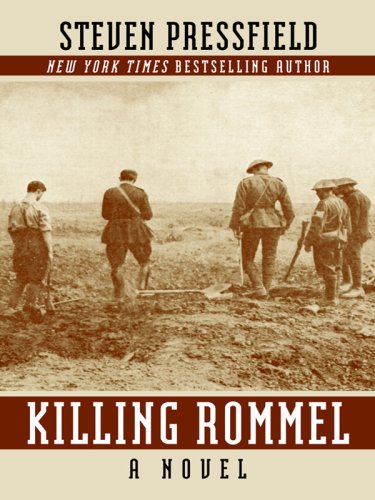 Killing Rommel by Steven Pressfield