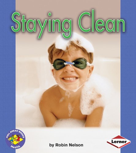 Staying Clean (Pull Ahead Books) by Robin Nelson