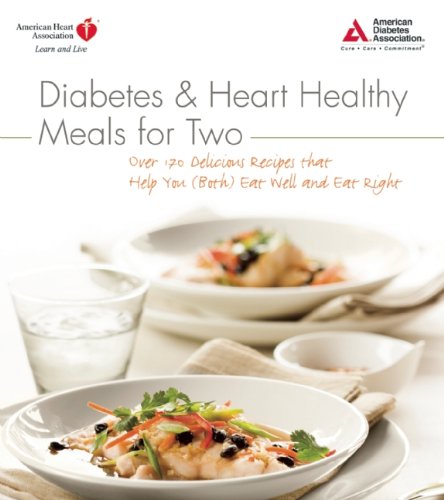 Diabetes and Heart Healthy Meals for Two by American Diabetes Association