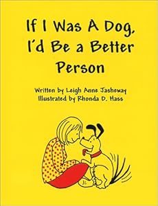 If I Was a Dog, I'd Be a Better Person