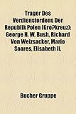 Trager Des Verdienstordens Der Republik Polen (Grosskreuz): George H. W. Bush, Richard Von Weizsacker, Mario Soares, Elisabeth II