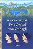 Das Orakel von Oonagh. - Flavia Bujor