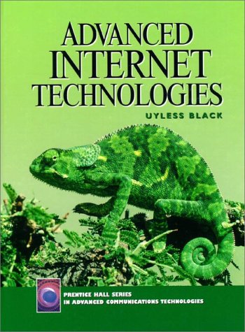 Advanced Internet Technologies by Uyless Black