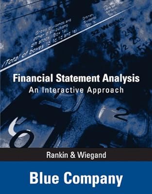 Financial Statement Analysis - Blue Company: An Interactive Approach