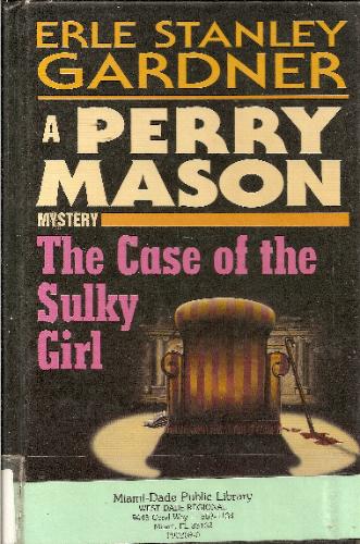 The Case of the Sulky Girl by Erle Stanley Gardner
