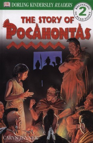 DK Readers: The Story of Pocahontas (Level 2: Beginning to Read Alone) by Caryn Jenner