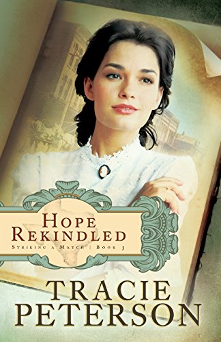 Hope Rekindled (Striking a Match) by Tracie Peterson