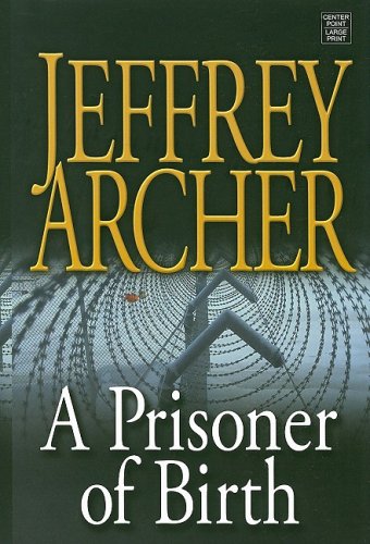 A Prisoner of Birth by Jeffrey Archer