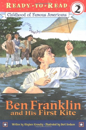 Ben Franklin and His First Kite by Stephen Krensky