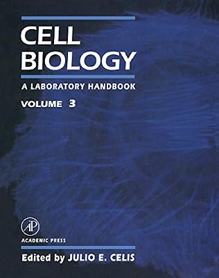 Cell Biology: A Laboratory Handbook