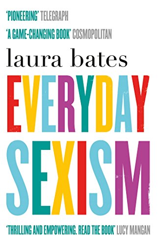 Everyday Sexism by Laura Bates
