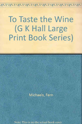 To Taste the Wine by Fern Michaels